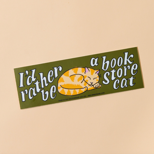 I'd Rather Be A Bookstore Cat Bumper Sticker