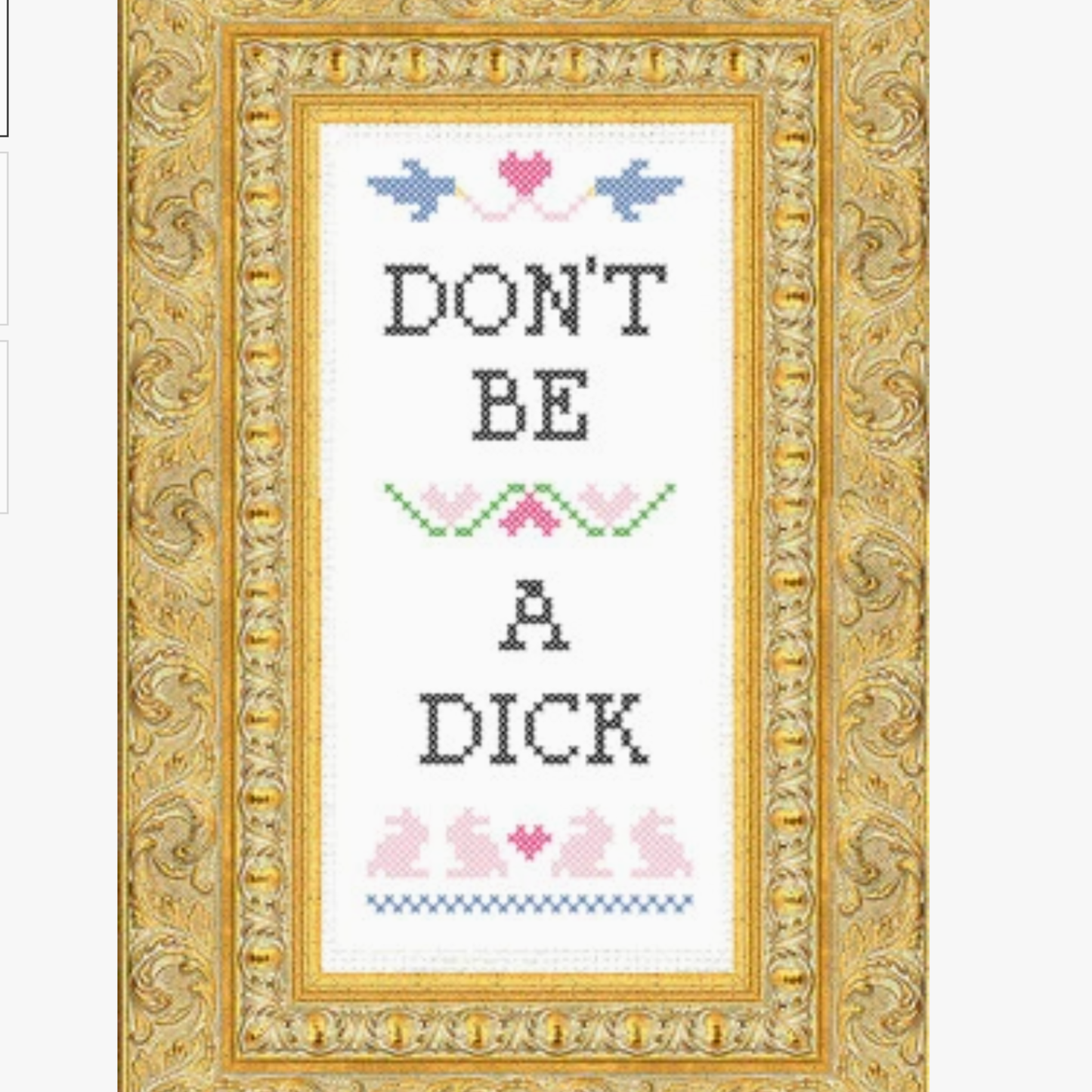 Don't be a Dick Cross Stitch Kit