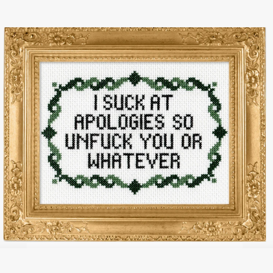 I Suck at Apologizes Cross Stitch Kit