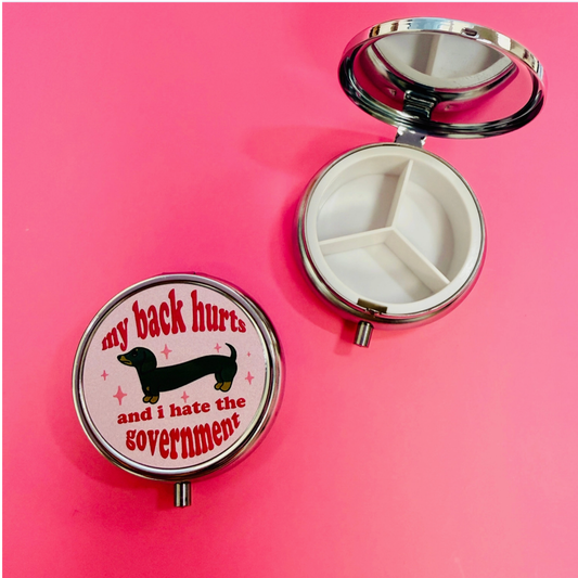 Round, My Back Hurts and I Hate the Government Purse Pill Box