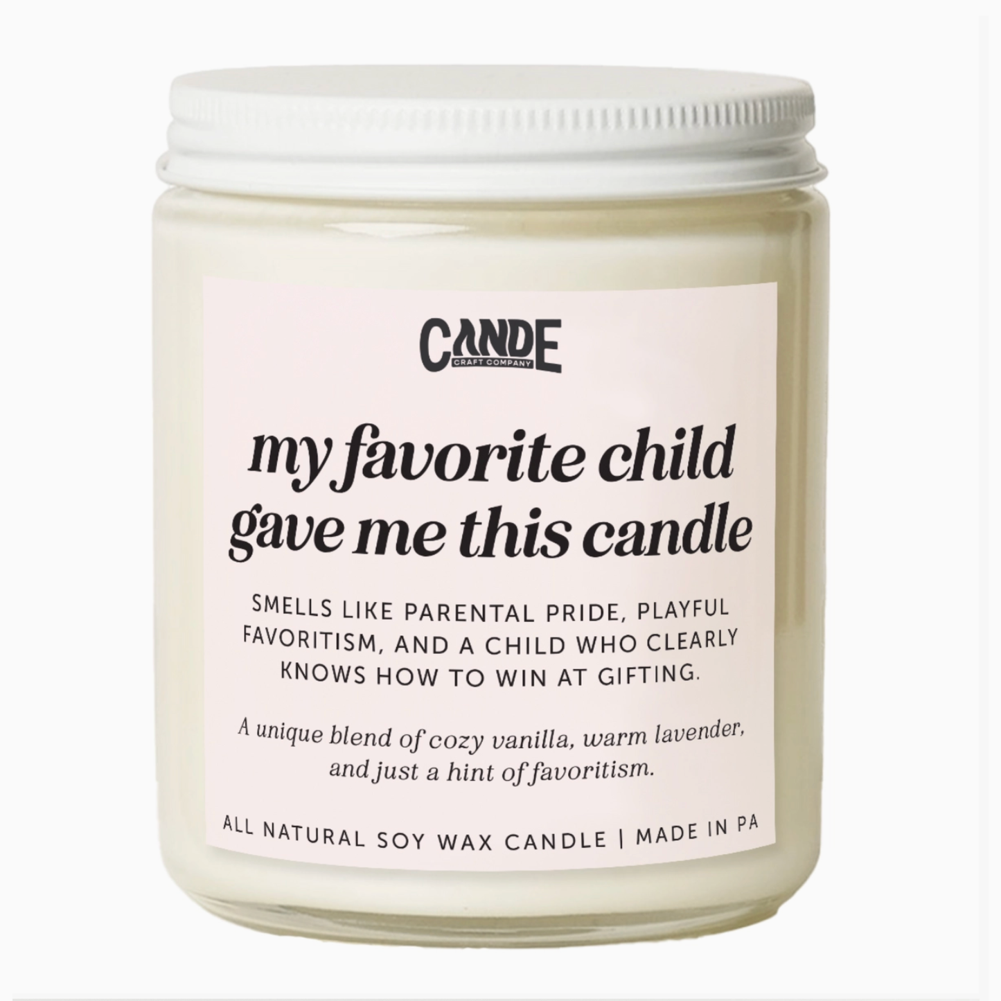 My Favorite Child Gave Me This Candle Candle