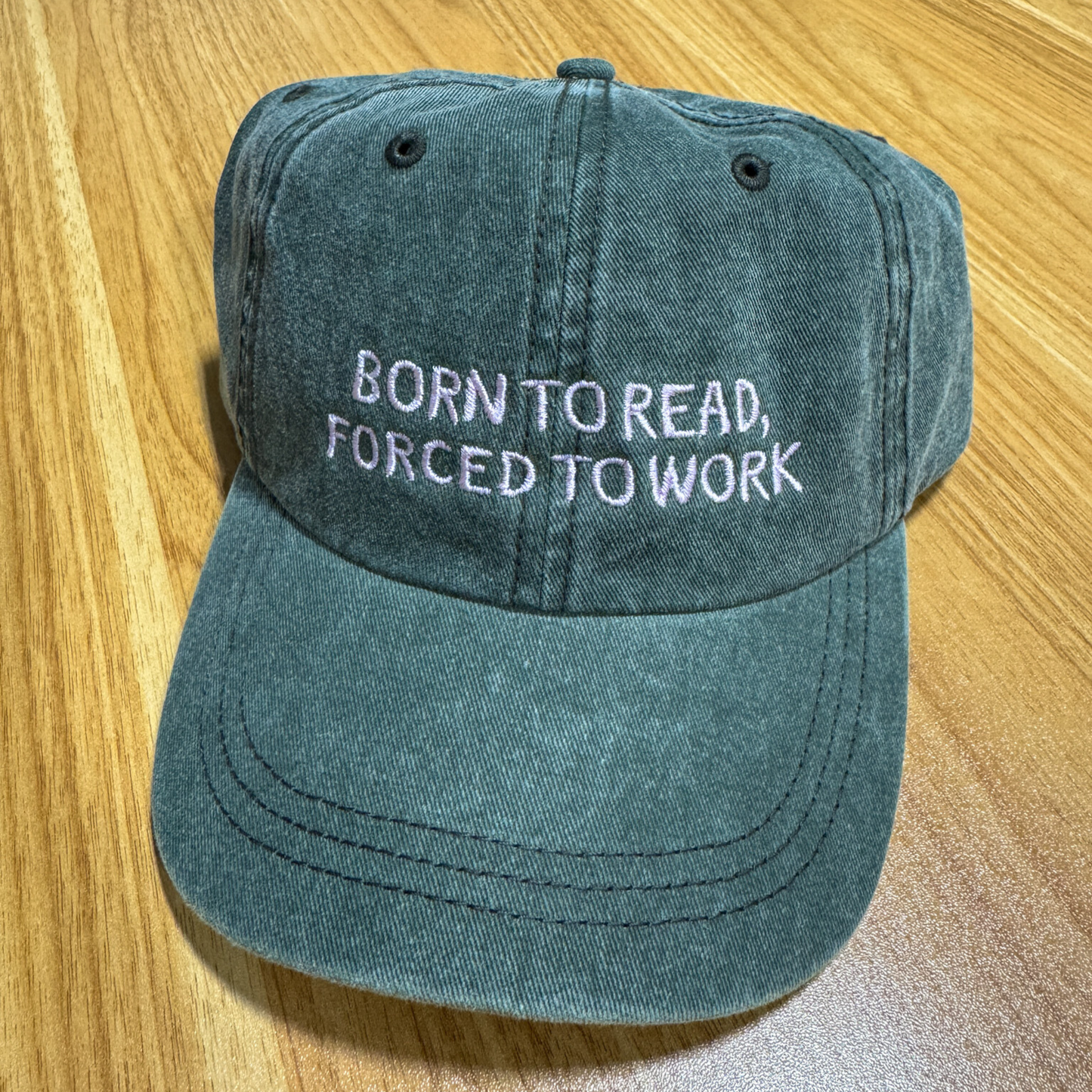 Born to Read, Forced to Work Hat