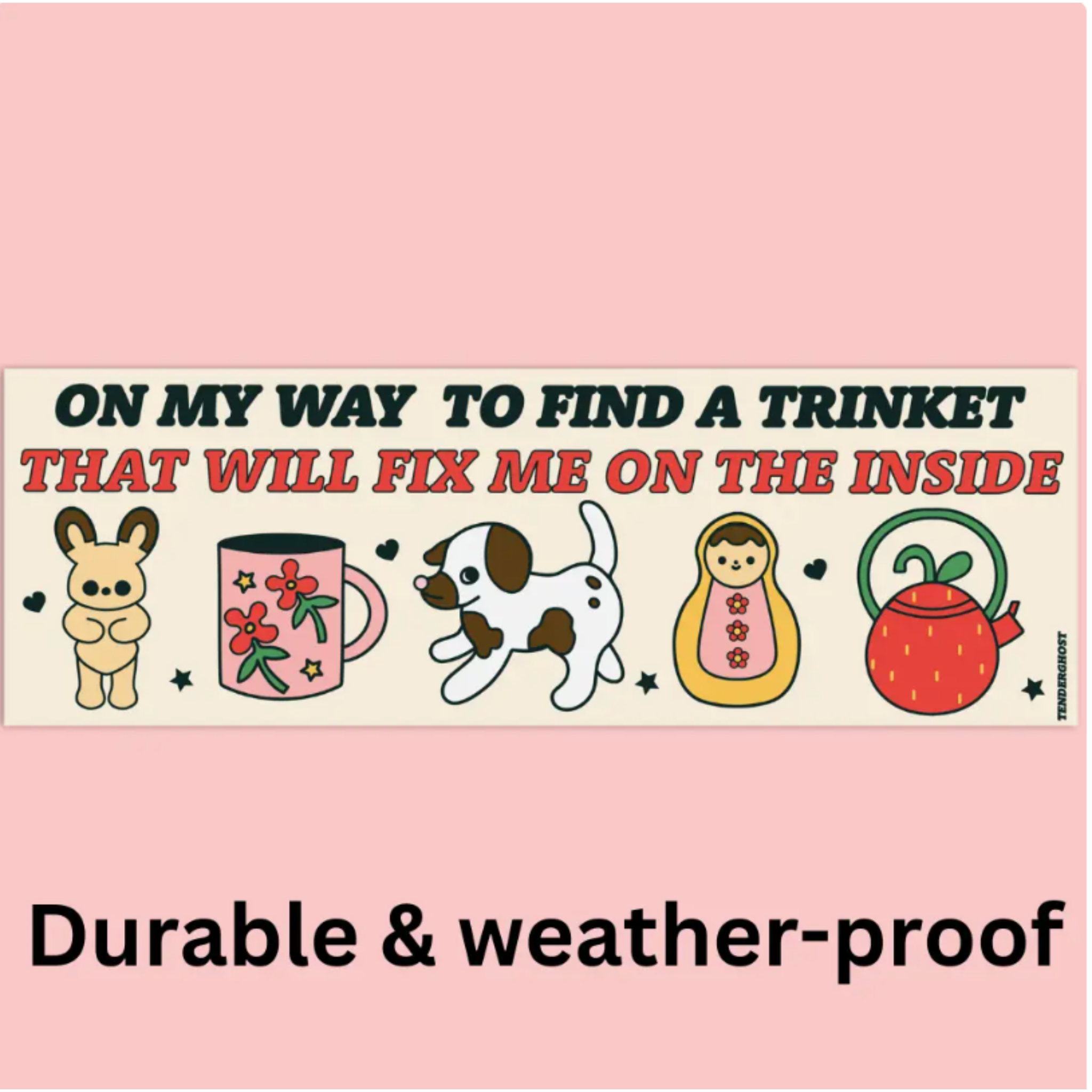 A Trinket That Will Fix Me Bumper Sticker – Emily Paige Company