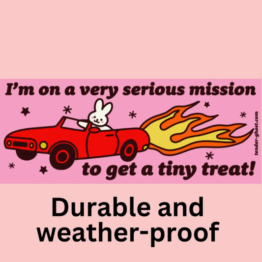 Tiny Treat Mission Bumper Sticker