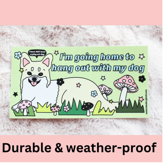 Hanging Out with My Dog Bumper Sticker