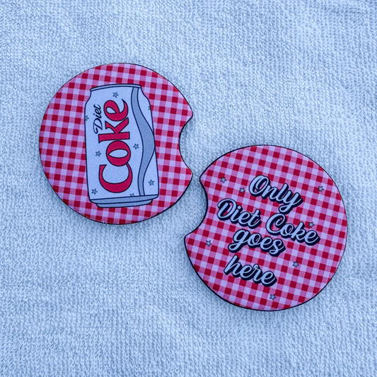 Only Diet Coke Goes Here Car Coasters